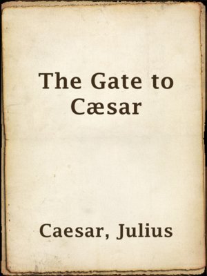 cover image of The Gate to Cæsar